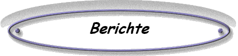 Berichte